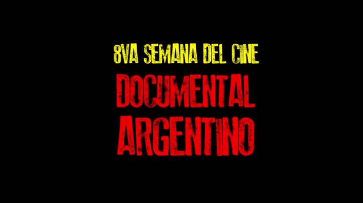 Preparate para vivir la octava Semana del Cine Documental Argentino